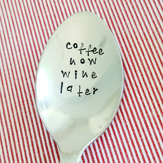 COFFEE NOW WINE LATER SPOON